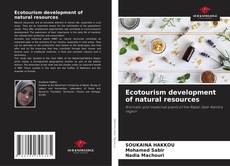 Bookcover of Ecotourism development of natural resources