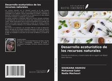 Bookcover of Desarrollo ecoturístico de los recursos naturales