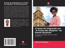 Buchcover von O tema da imigração em "A Fonte das Alegrias" de Daniel Biyaoula