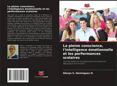 Buchcover von La pleine conscience, l'intelligence émotionnelle et les performances scolaires