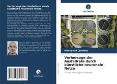 Vorhersage der Ausfallrate durch künstliche neuronale Netze kitap kapağı