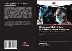 Обложка Biocompatibilité des matériaux orthodontiques