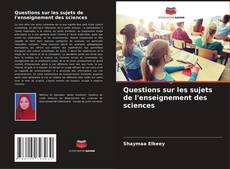 Buchcover von Questions sur les sujets de l'enseignement des sciences