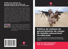 Política do sistema de gerenciamento de campo de batalha educacional na educação kitap kapağı