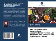 Buchcover von Vielversprechende Verwendung verschiedener Formen von Kräutern und Gewürzen in Molkereiprodukten