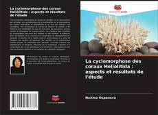 Copertina di La cyclomorphose des coraux Heliolitida : aspects et résultats de l'étude