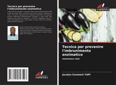 Bookcover of Tecnica per prevenire l'imbrunimento enzimatico