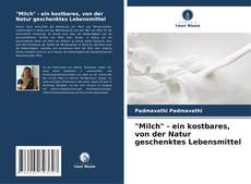 "Milch" - ein kostbares, von der Natur geschenktes Lebensmittel kitap kapağı