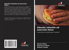 Capa do livro de Obesità infantile ed esercizio fisico 