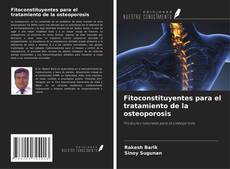 Bookcover of Fitoconstituyentes para el tratamiento de la osteoporosis