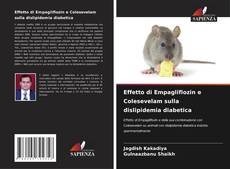 Buchcover von Effetto di Empagliflozin e Colesevelam sulla dislipidemia diabetica