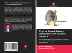 Bookcover of Efeito da Empagliflozina e Colesevelam na Dislipidemia Diabética
