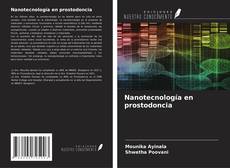 Couverture de Nanotecnología en prostodoncia