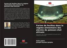 Buchcover von Farine de feuilles dans le régime alimentaire des alevins de poisson-chat africain