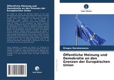 Portada del libro de Öffentliche Meinung und Demokratie an den Grenzen der Europäischen Union