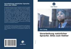 Copertina di Verarbeitung natürlicher Sprache: Alles zum Vektor