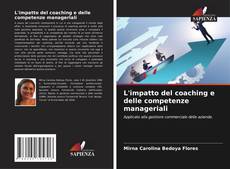Couverture de L'impatto del coaching e delle competenze manageriali