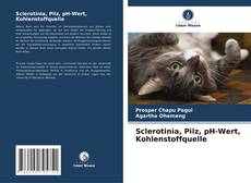 Sclerotinia, Pilz, pH-Wert, Kohlenstoffquelle的封面