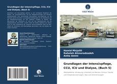 Copertina di Grundlagen der Intensivpflege, CCU, ICU und Dialyse, (Buch 5)