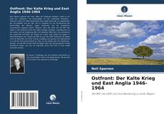 Обложка Ostfront: Der Kalte Krieg und East Anglia 1946-1964