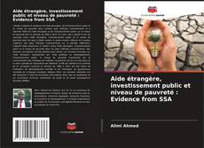 Capa do livro de Aide étrangère, investissement public et niveau de pauvreté : Evidence from SSA 