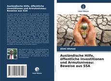 Copertina di Ausländische Hilfe, öffentliche Investitionen und Armutsniveau: Beweise aus SSA