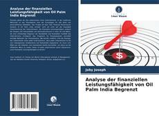 Analyse der finanziellen Leistungsfähigkeit von Oil Palm India Begrenzt kitap kapağı