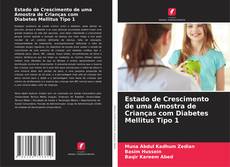 Buchcover von Estado de Crescimento de uma Amostra de Crianças com Diabetes Mellitus Tipo 1