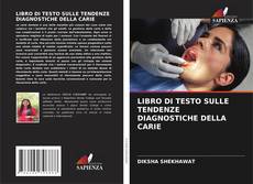 Capa do livro de LIBRO DI TESTO SULLE TENDENZE DIAGNOSTICHE DELLA CARIE 