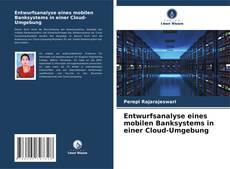 Buchcover von Entwurfsanalyse eines mobilen Banksystems in einer Cloud-Umgebung