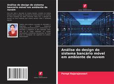 Bookcover of Análise do design do sistema bancário móvel em ambiente de nuvem