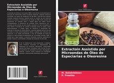 Buchcover von Extractoin Assistido por Microondas de Óleo de Especiarias e Oleoresina