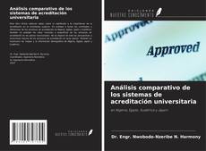 Bookcover of Análisis comparativo de los sistemas de acreditación universitaria
