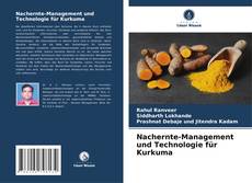 Nachernte-Management und Technologie für Kurkuma kitap kapağı