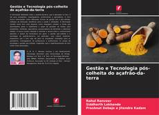 Bookcover of Gestão e Tecnologia pós-colheita do açafrão-da-terra