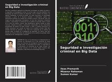 Bookcover of Seguridad e investigación criminal en Big Data
