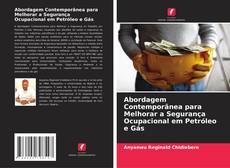Abordagem Contemporânea para Melhorar a Segurança Ocupacional em Petróleo e Gás kitap kapağı