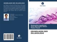 Bookcover of GRUNDLAGEN DER ZELLBIOLOGIE