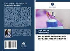 Capa do livro de Rotierende Endodontie in der Kinderzahnheilkunde 