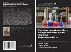 Copertina di Estudios experimentales y computacionales sobre diiminas heteroaromáticas