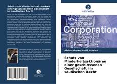 Copertina di Schutz von Minderheitsaktionären einer geschlossenen Gesellschaft im saudischen Recht