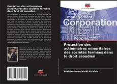 Buchcover von Protection des actionnaires minoritaires des sociétés fermées dans le droit saoudien