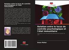 Buchcover von Relation entre le locus de contrôle psychologique et l'état immunitaire