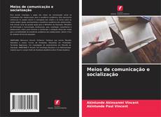 Bookcover of Meios de comunicação e socialização