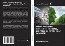 Copertina di Medio ambiente: Problemas, impactos, prácticas de mitigación y educación