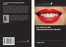 Обложка La ciencia del blanqueamiento dental