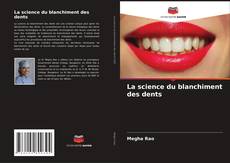 Bookcover of La science du blanchiment des dents