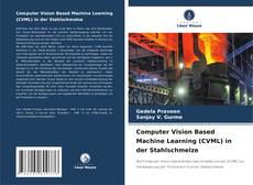 Capa do livro de Computer Vision Based Machine Learning (CVML) in der Stahlschmelze 