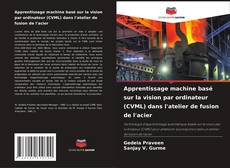 Capa do livro de Apprentissage machine basé sur la vision par ordinateur (CVML) dans l'atelier de fusion de l'acier 