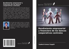 Capa do livro de Rendimiento empresarial y financiero de los bancos cooperativos centrales 